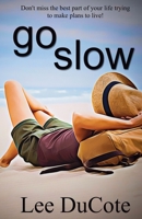 Go Slow 1737791102 Book Cover