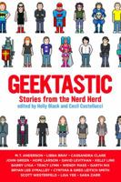 Geektastic: Stories from the Nerd Herd 0316008109 Book Cover