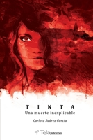 Tinta: Una muerte inexplicable 1548828750 Book Cover