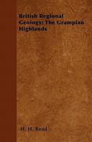 British Regional Geology: The Grampian Highlands 1447400194 Book Cover