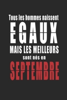 Tous Les Hommes naissent Egaux Mais Les Meilleurs sont nés en DECEMBRE carnet de notes: Carnet de note pour les hommes nés en DECEMBRE cadeaux pour ... de la famille né en DECEMBRE (French Edition) 1656211610 Book Cover