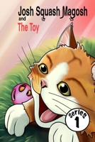 Josh Squash Magosh and the Toy B0FT9Z4G5L Book Cover