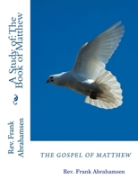 A Study of: The Book of Matthew 0359403956 Book Cover