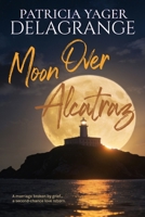 Moon Over Alcatraz 1954395043 Book Cover