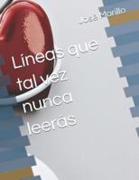 Líneas que tal vez nunca leerás (Narrativa de Autoayuda) 1720015015 Book Cover