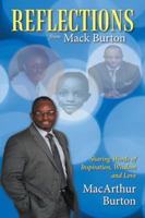 Reflections from Mack Burton: Sharing Words of Inspiration, Wisdom and Love 1532026315 Book Cover