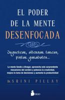 EL PODER DE LA MENTE DESENFOCADA 8417030654 Book Cover