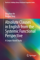 Absolute Clauses in English from the Systemic Functional Perspective: A Corpus-Based Study 3662463660 Book Cover