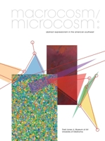 Macrocosm/Microcosm: Abstract Expressionism in the American Southwest 0985160977 Book Cover