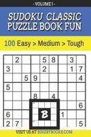 Sudoku Puzzle Book Fun Volume 1: 100 Classic Sudoku Puzzles for Adults 109851212X Book Cover