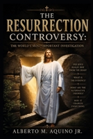 The Resurrection Controversy: The World's Most Important Investigation B0H6V8HL2Y Book Cover