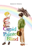 Cupid Painted Blind 1537704869 Book Cover