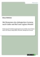 Mit Elementen des dialogischen Lernens nach Gallin und Ruf zum Laplace-Modell: Förderung der Verbalisierungskompetenz der Schüler einer 8. Klasse ... dialogischen Lernens 365696968X Book Cover