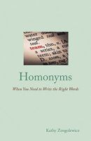 Homonyms When You Need to Write the Right Words. 0615377955 Book Cover