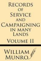 Records Of Service And Campaigning In Many Lands; Volume 2 1018831029 Book Cover