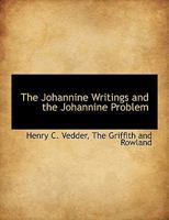 The Johannine Writings and the Johannine Problem 1010328131 Book Cover