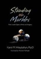 Standing on Marbles 0982468334 Book Cover