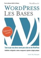 WordPress Les Bases: Application pratique (French Edition) 2322504149 Book Cover