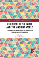 Children in the Bible and the Ancient World 1032178302 Book Cover