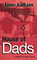 House of Dads (Hillary Broome Novels, Book 2) 0985883820 Book Cover