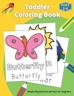 Toddler coloring book: Fun Children's Coloring Book with 45 simple, Big and familiar pictures for kids and toddlers - coloring book for toddlers 2-4 years B092P6WJWV Book Cover