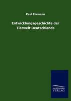 Entwicklungsgeschichte Der Tierwelt Deutschlands 3846007986 Book Cover