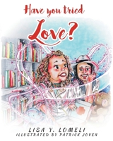 Have you tried LOVE? 1649524196 Book Cover