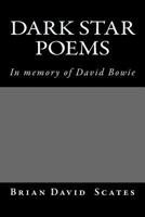 Dark Star Poems: In Memory of David Bowie 1532944330 Book Cover