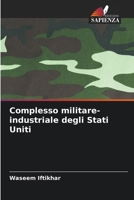 Complesso militare-industriale degli Stati Uniti (Italian Edition) 6209472591 Book Cover