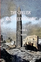 The Obleisk and Freemasonry 1435783042 Book Cover