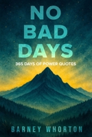 No Bad Days B0GDCWQNBT Book Cover