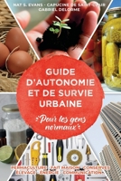Guide d'Autonomie et de Survie Urbaine: (pour les gens normaux) (French Edition) 249207904X Book Cover