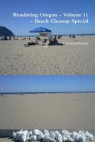 Wandering Oregon - Volume 11 - Beach Cleanup Special 1312520639 Book Cover