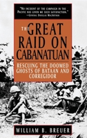 The Great Raid: Rescuing the Doomed Ghosts of Bataan and Corregidor 1401360017 Book Cover