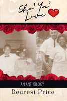 Sho' Ya' Love: An Anthology 1387780026 Book Cover