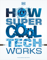 How Super Cool Tech Works 0744020298 Book Cover