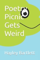 Poetry Picnic Gets Weird B0CDFS76SH Book Cover