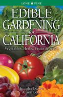 Edible Gardening for California: Vegetables, Herbs, Fruits & Seeds 9766500495 Book Cover