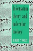 Information Theory and Molecular Biology 0521350050 Book Cover