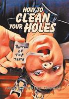 How to Clean Your Holes 1796032417 Book Cover