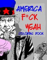 America F*ck Yeah Coloring Book 1975921151 Book Cover