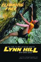 Climbing Free: My Life in the Vertical World 0393049817 Book Cover