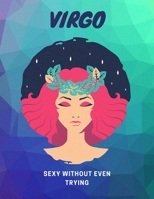Virgo, Sexy Without Even Trying: Astrology Workout Log Book 1660958962 Book Cover