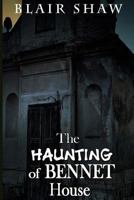 The Haunting of Bennet House 197588731X Book Cover