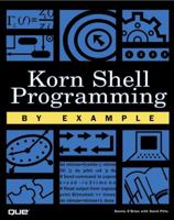 Korn Shell Programming by Example 0789724650 Book Cover