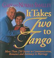 It Takes Two to Tango: More Than 250 Secrets to Communication, Romance and Intimacy in Marriage 1561794600 Book Cover