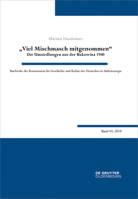 Viel Mischmasch Mitgenommen: Die Umsiedlungen Aus Der Bukowina 1940. Voraussetzungen, Verlauf, Folgen 3110588919 Book Cover