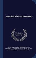 Location of Fort Crevecoeur 1022215515 Book Cover