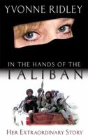 In the Hand of the Taliban: Her Extraordinary Story 1861054955 Book Cover