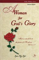 A Woman For God's Glory 0971705402 Book Cover